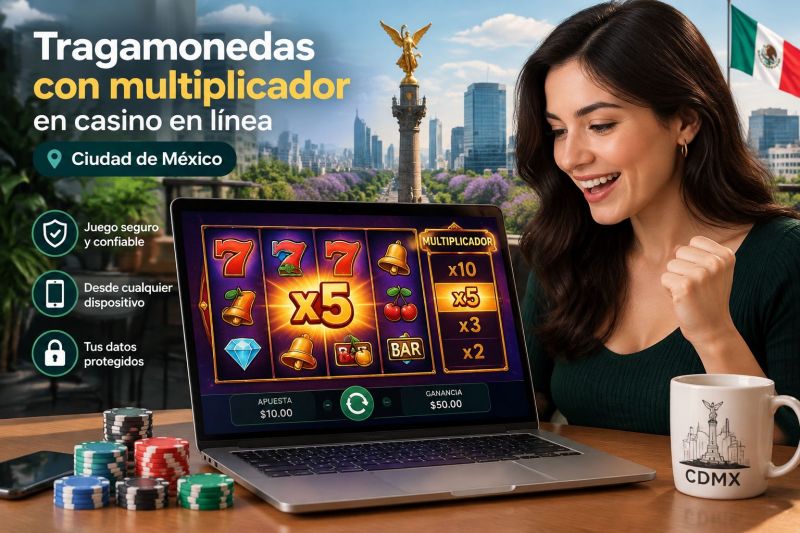 ¿Dónde encontrar tragamonedas con multiplicador en la Ciudad de México?